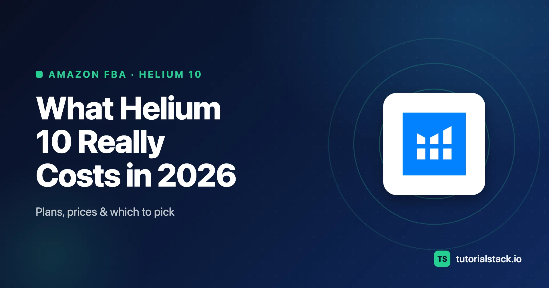 Helium 10 pricing plans for 2026 shown on Tutorial Stack