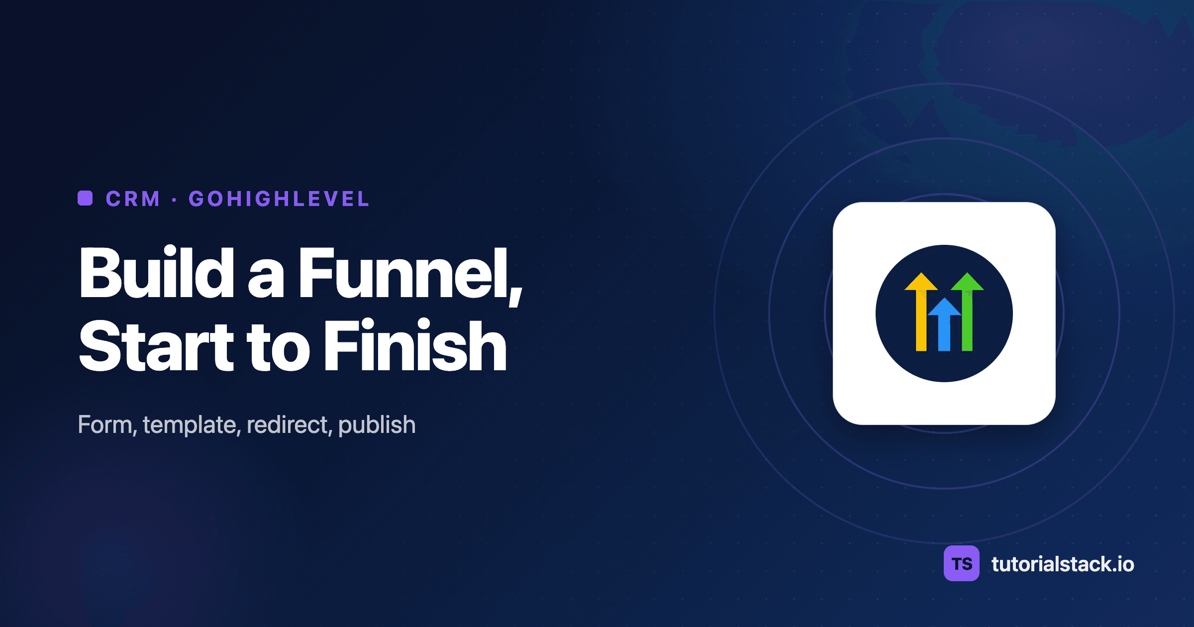 Creating a funnel in GoHighLevel shown on Tutorial Stack