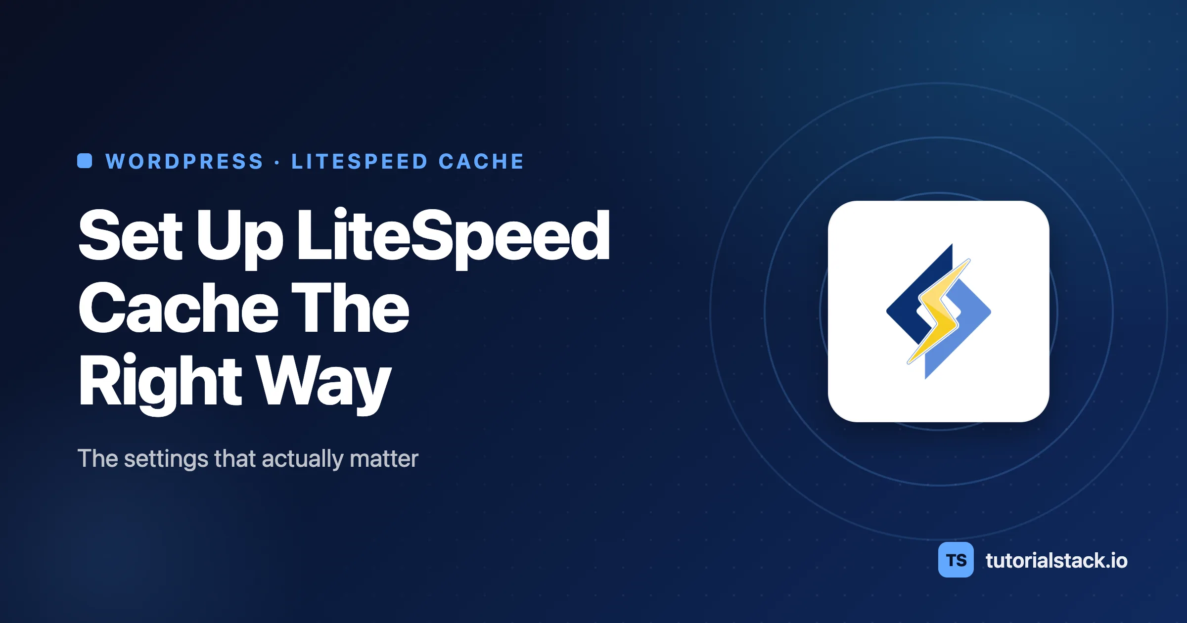 How to Set Up LiteSpeed Cache in WordPress (Step-by-Step, 2026)